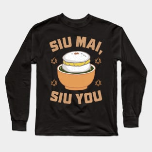 Siu Mai Siu You Long Sleeve T-Shirt